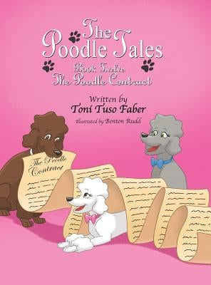 The Poodle Tales: Book Twelve: The Poodle Contract by Faber, Toni Tuso