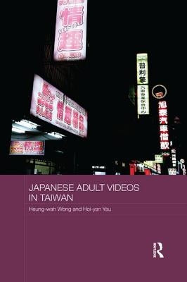 Japanese Adult Videos in Taiwan by Wong, Heung-Wah