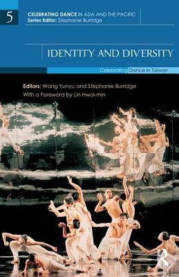 Identity and Diversity: Celebrating Dance in Taiwan by Yunyu, Wang