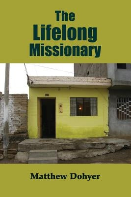 The Lifelong Missionary by Dohyer, Matthew