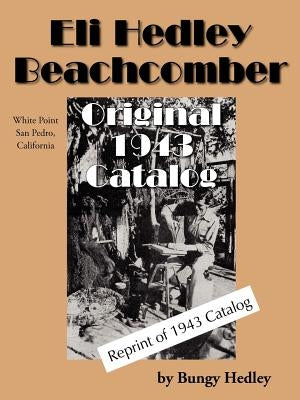 Eli Hedley Beachcomber Original 1943 Catalog by Hedley, Bungy