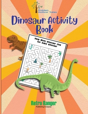 Hidden Hollow Tales Dinosaur Activity Book by Murphy, Michael J.