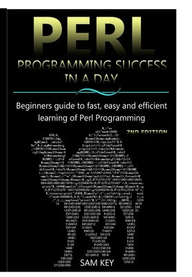 Perl Programming Success In Day by Key, Sam