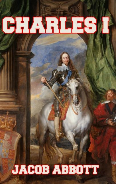 Charles I by Abbott, Jacob