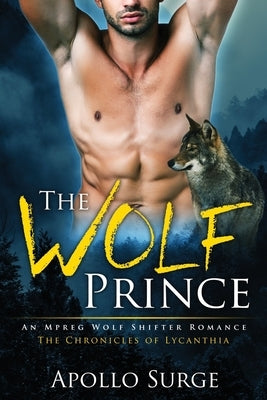 The Wolf Prince: M/M Wolf Shifter Paranormal Romance by Surge, Apollo