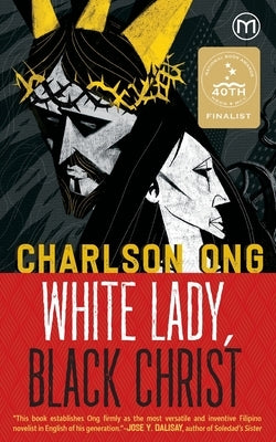 White Lady, Black Christ by Ong, Charlson