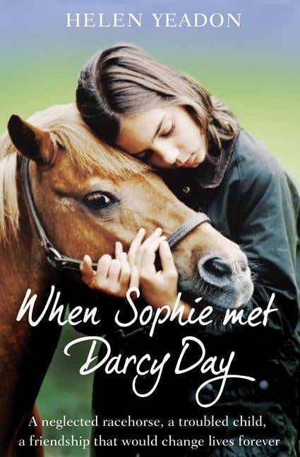 When Sophie Met Darcy Day by Yeadon, Helen