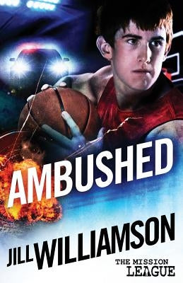Ambushed: Mini Mission 2.5 (The Mission League) by Williamson, Jill