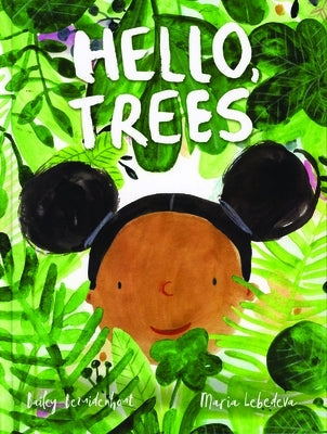 Hello, Trees by Bezuidenhout, Bailey