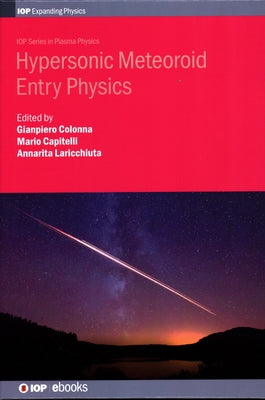Hypersonic Meteoroid Entry Physics by Colonna, Gianpiero