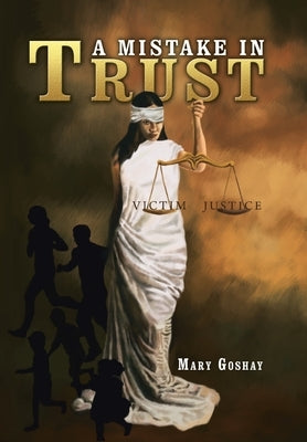 A Mistake in Trust by Goshay, Mary