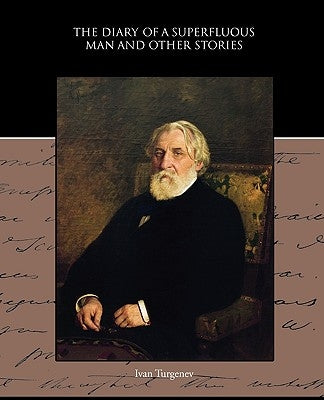 The Diary of a Superfluous Man and Other Stories by Turgenev, Ivan