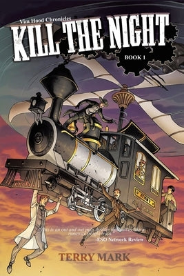 Kill The Night: Vim Hood Chronicles Book 1 by Mark, Terry
