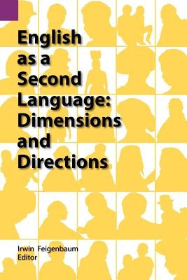 English as a Second Language: Dimensions and Directions by Feigenbaum, Irwin