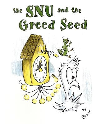 The SNU and the Greed Seed by Thomas, Brook Margaret