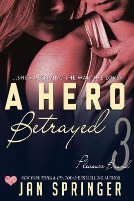 A Hero Betrayed by Springer, Jan