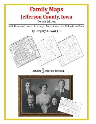 Family Maps of Jefferson County, Iowa by Boyd J. D., Gregory a.