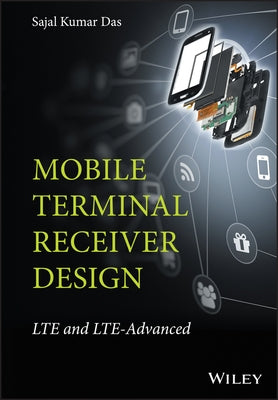 Mobile Terminal Receiver Design: Lte and Lte-Advanced by Das, Sajal Kumar