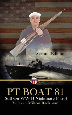 PT Boat 81: Still On WWII Nightmare Patrol by Thompson, Myrl