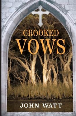 Crooked Vows by Watt, John