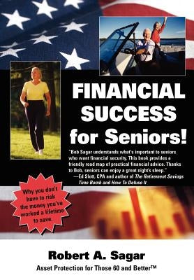 Financial Success for Seniors by Sagar, Robert A.