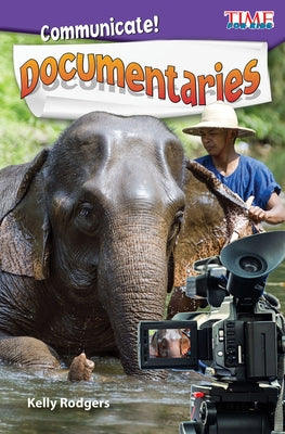 Communicate! Documentaries by Rodgers, Kelly