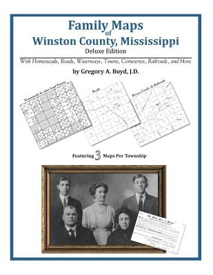 Family Maps of Winston County, Mississippi by Boyd J. D., Gregory a.