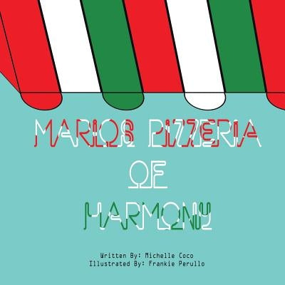Marios Pizzeria of Harmony by Coco, Michelle