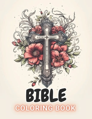 Bible Coloring Book for Adults: 100+ High-Quality and Unique Coloring Pages For All Fans by Schoen, Jeanette