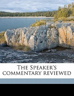 The Speaker's commentary reviewed by Strange, Thomas Lumisden