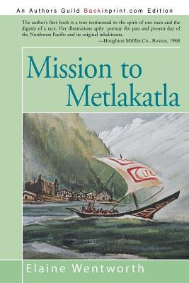 Mission to Metlakatla by Wentworth, Elaine