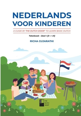 Nederlands voor kinderen: A Guide by The Dutch Door to Learn Basic Dutch by Gujarathi, Richa