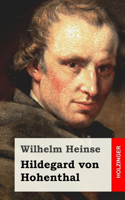 Hildegard von Hohenthal by Heinse, Wilhelm