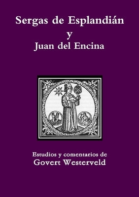 Sergas de Esplandián y Juan del Encina by Westerveld, Govert
