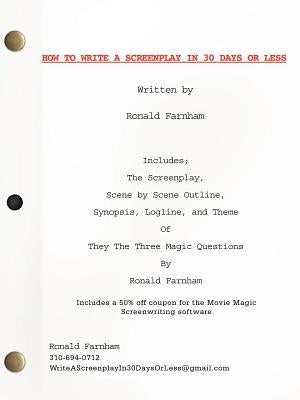 How To Write A Screenplay In 30 Days Or Less by Farnham, Ronald