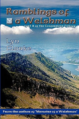 Ramblings Of A Welshman: Part Two Of The Confessions Trilogy by Clarke, Lyn