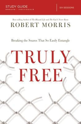 El Truly Free Study Guide: Breaking the Snares That So Easily Entangle by Morris, Robert
