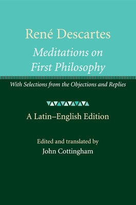 René Descartes: Meditations on First Philosophy by Cottingham, John