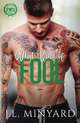 What Kind of Fool by Minyard, J. L.