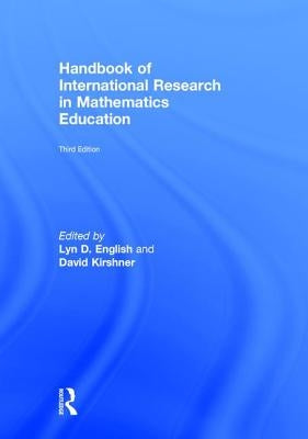 Handbook of International Research in Mathematics Education by English, Lyn D.