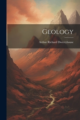 Geology by Dwerryhouse, Arthur Richard