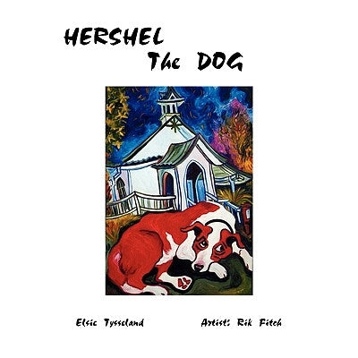 Hershel The Dog by Tysseland, Elsie