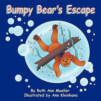 Bumpy Bear's Escape by Mueller, Ruth Ann