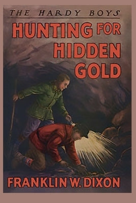 The Hardy Boys: Hunting for Hidden Gold (Book 5) by Dixon, Franklin W.