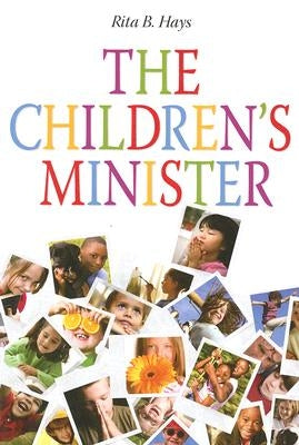 The Children's Minister by Hays, Rita B.