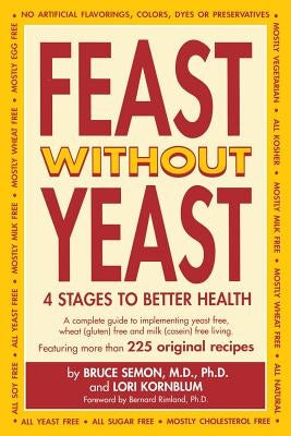 Feast Without Yeast 4 Stages to Better Health by Bruce Semon