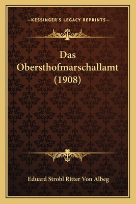 Das Obersthofmarschallamt (1908) by Albeg, Eduard Strobl Ritter Von