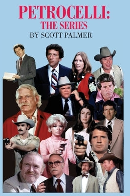 Petrocelli: The Series by Palmer, Scott V.