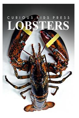 Lobster - Curious Kids Press: Kids book about animals and wildlife, Children's books 4-6 by Press, Curious Kids