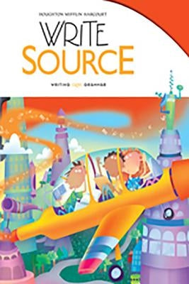 Write Source Student Edition Grade 3 by Houghton Mifflin Harcourt